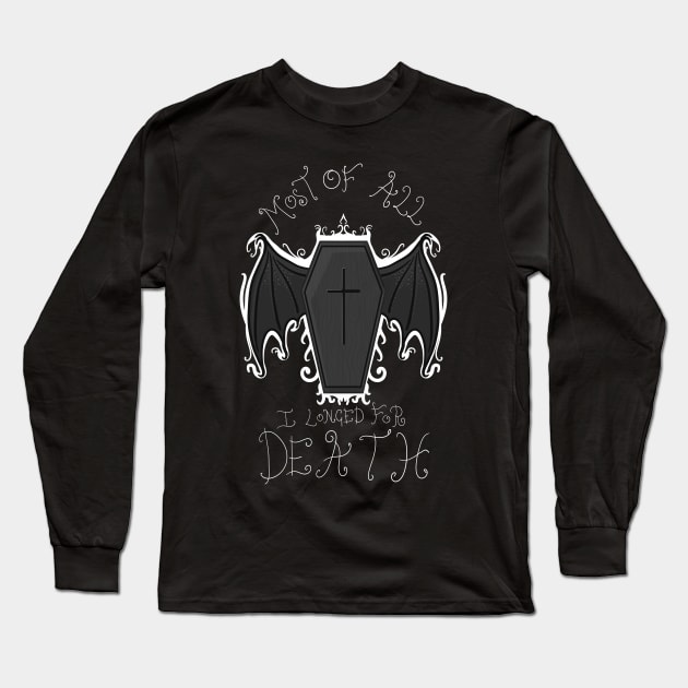 Longed for death Long Sleeve T-Shirt by wet_chicken_lip